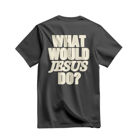 What Would Jesus Do? l  Oversized T-Shirt